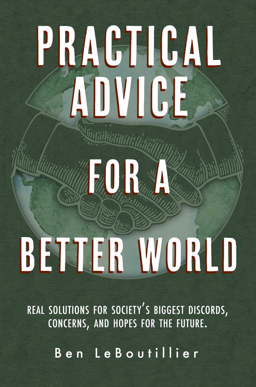 Cover of book Practical Advice for a Better World by Ben LeBoot LeBoutillier
